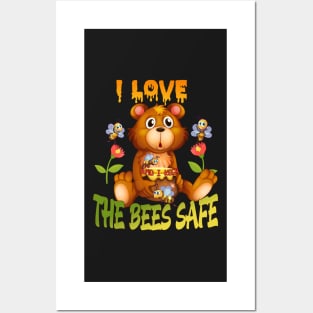 I love Honey and I keep the Bees Safe Posters and Art